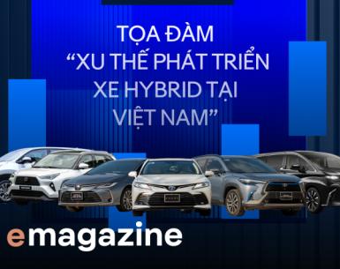Tọa đàm “Xu thế phát triển xe hybrid tại Việt Nam”