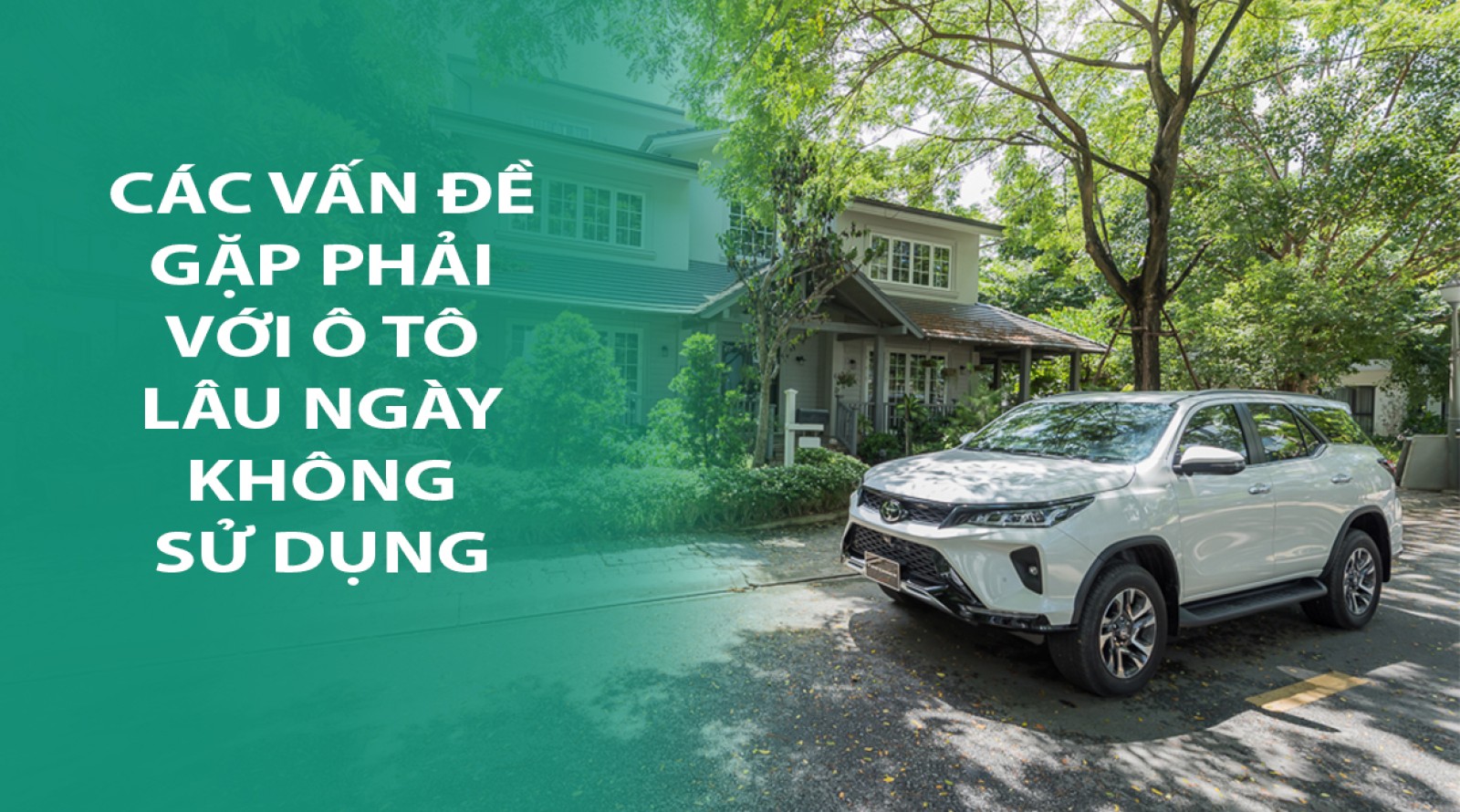 Ô tô lâu ngày không sử dụng và những vấn đề có thể gặp phải